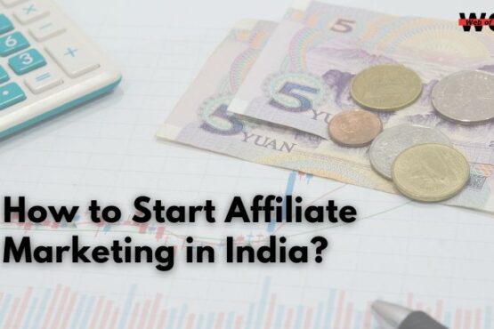 How to Start Affiliate Marketing in India - Guide to Passive Income