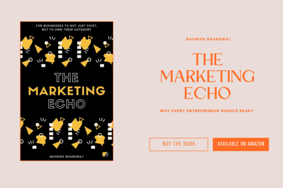 Read The Marketing Echo, Navnish Bhardwaj’s New Guide to Branding Success